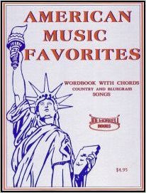 American Music Favorites: Country and Bluegrass Song Book - Word Book with Chords