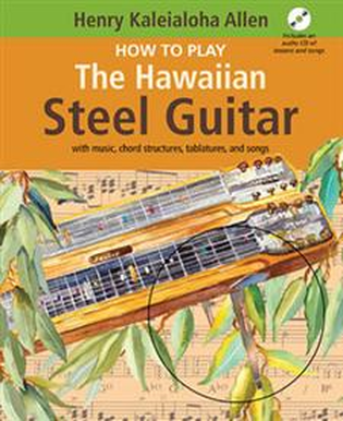How to Play the Hawaiian Steel Guitar (Book/CD Set)