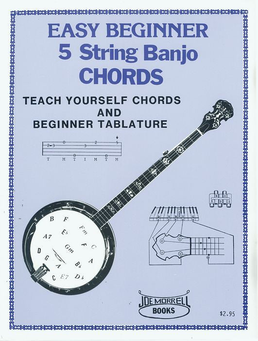 Easy Beginner 5 String Banjo Chords Instruction Book: Teach Yourself Banjo